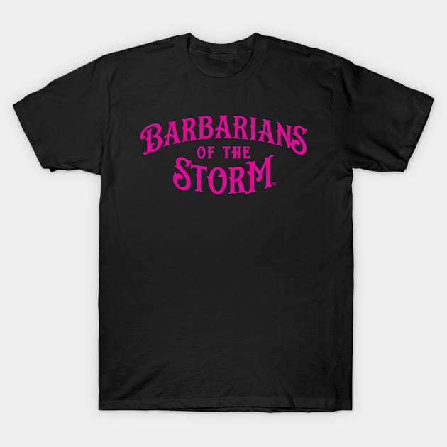 Barbarians of the Storm logo - Pink T-Shirt by Rob_DMC